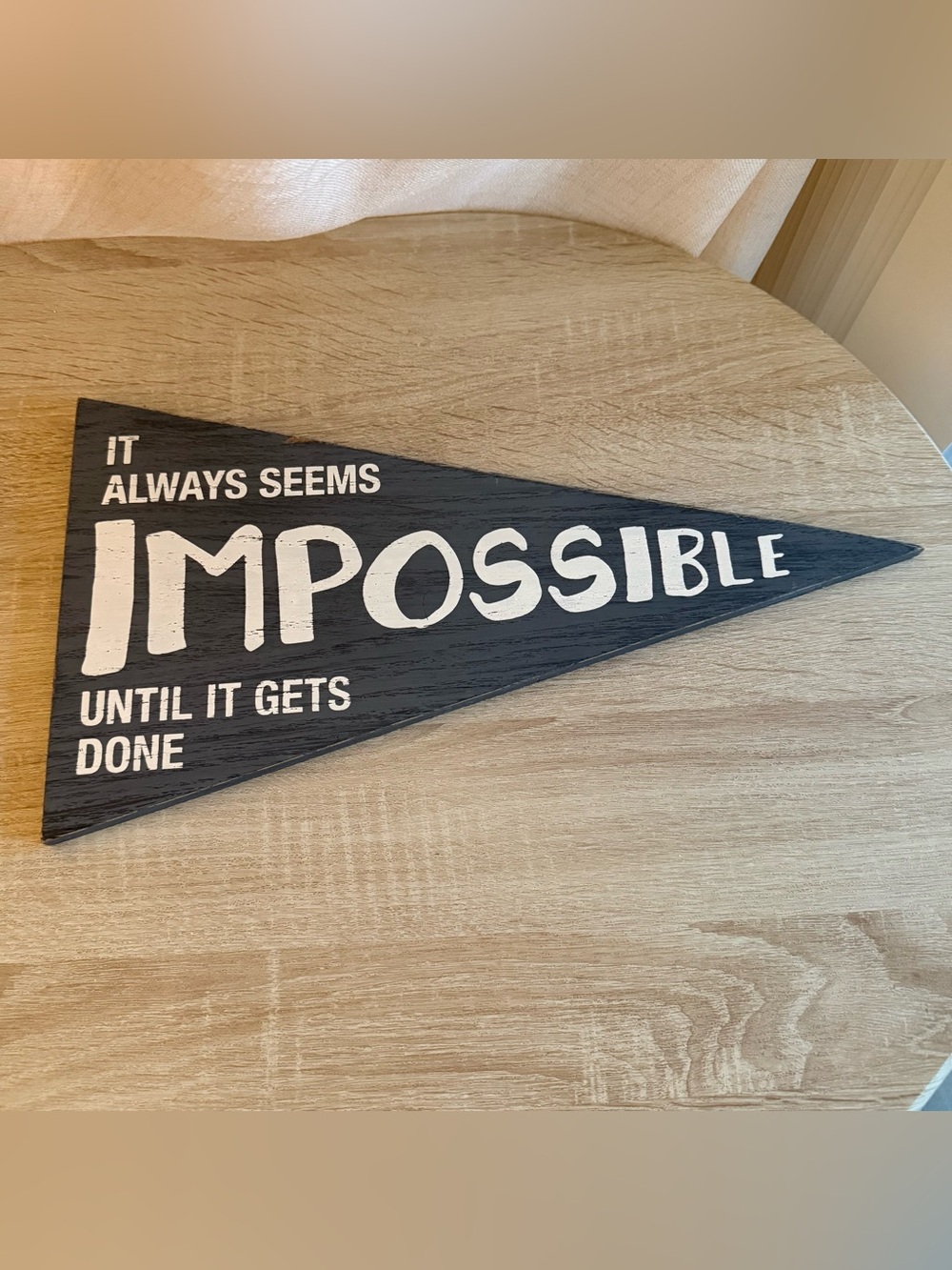 Grey Wooden Pennant Sign with White Text - "Impossible" Accent triangle 90s